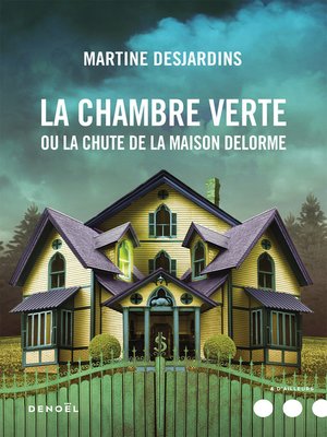 cover image of La Chambre verte ou la chute de la maison Delorme